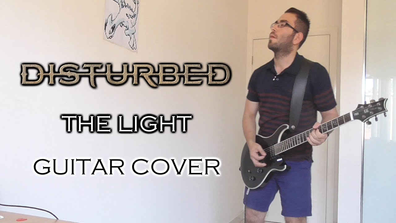 Disturbed - The Light (Guitar Cover)