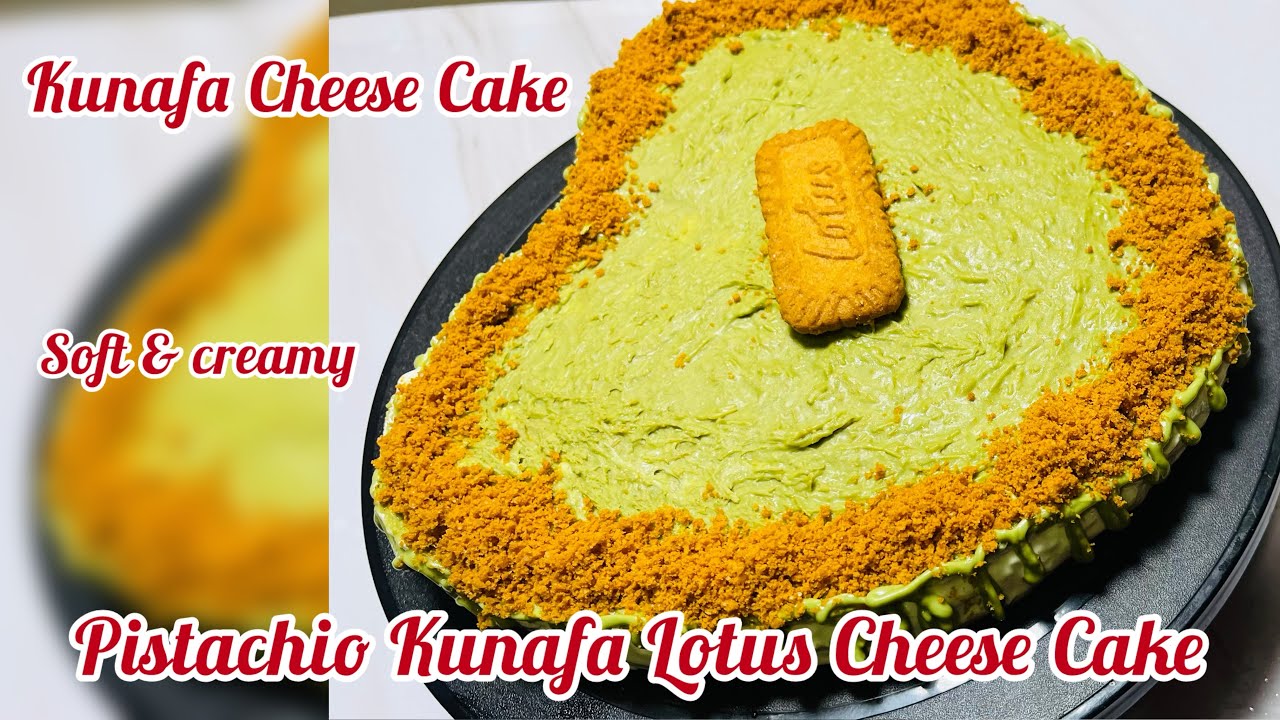 Pistachio Kunafa Lotus Cheese Cake 🍰 | Soft And Creamy Kunafa Cheese Cake Recipe🍰 #viralvideo #food 