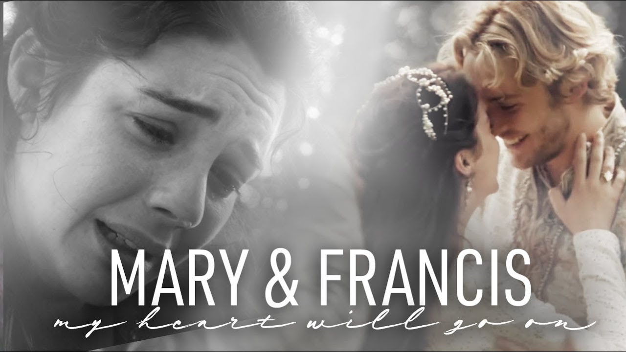 Mary & Francis || My Heart Will Go On