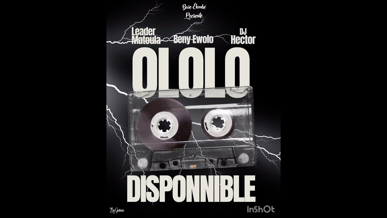 LEADER MATOULA BASE ELOMBÉ ft BENY EWOLO & DJ HECTOR_ OLOLO