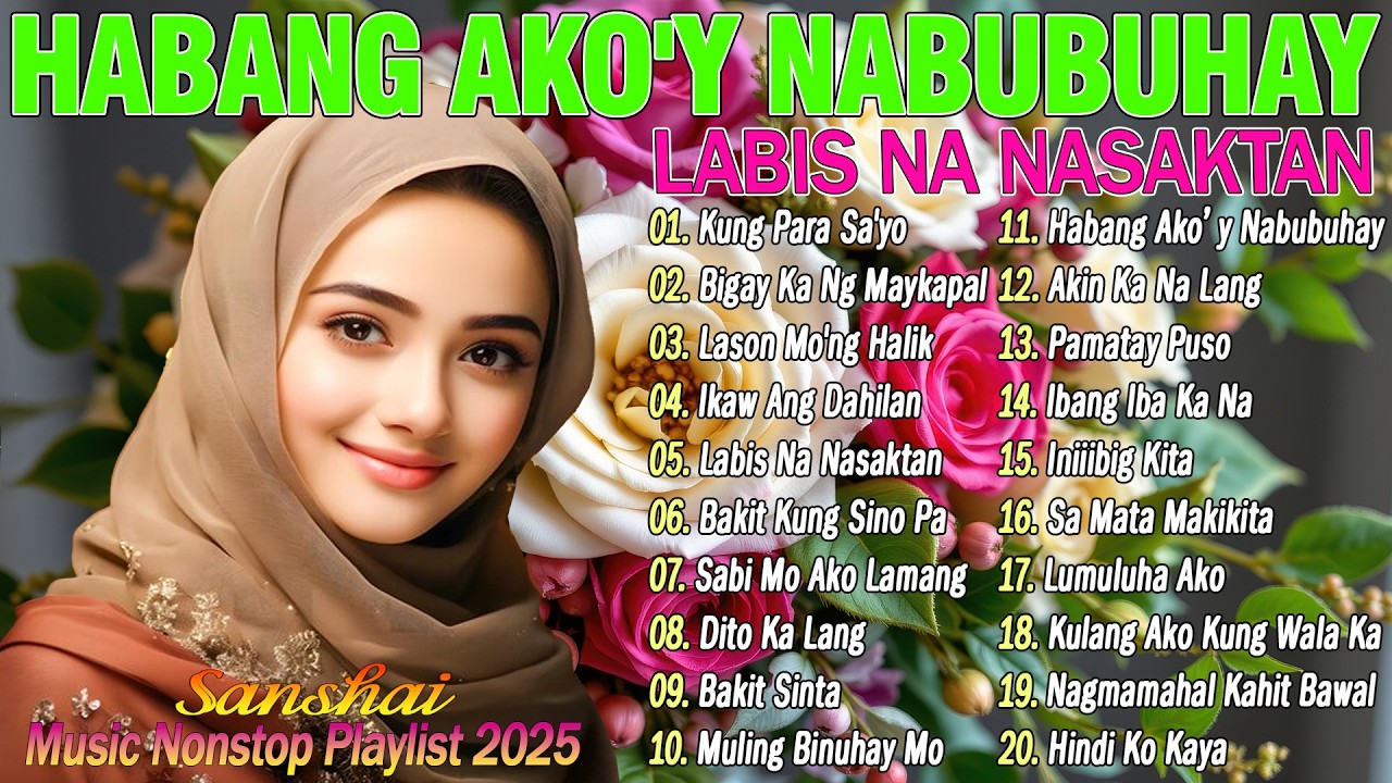Habang Ako'y Nabubuhay 💗 Kung Para Sa'Yo || Tagalog Love Song 2025 || Best Of OPM Love Songs 2026