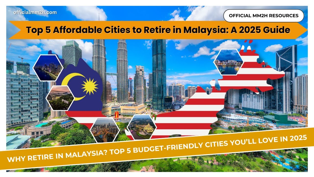 Top 5 Affordable Cities to Retire in Malaysia: A 2025 Guide