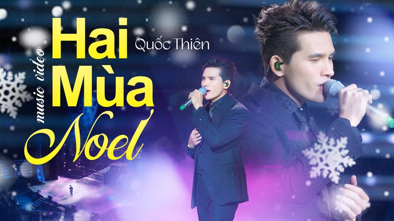 Hai Mùa Noel - Quốc Thiên | Mùa Noel đó chúng ta quen bên giáo đường