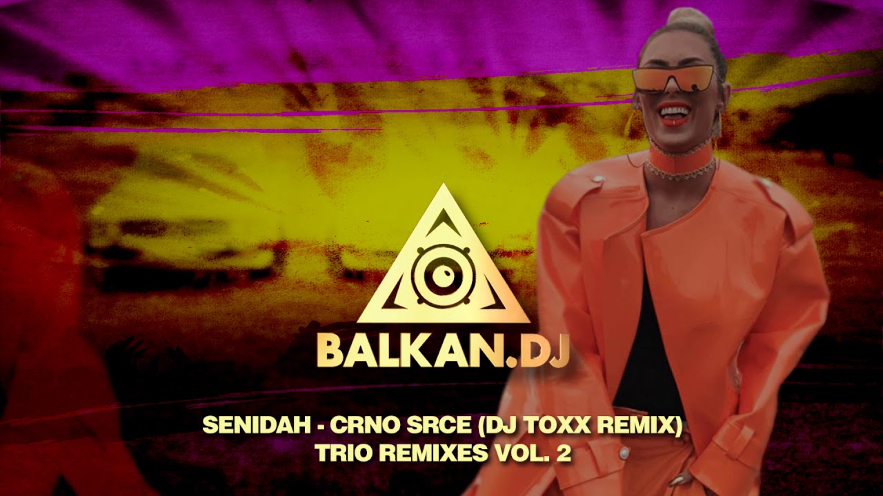 Senidah - Crno srce (DJ ToXx Remix) TRIO REMIXES VOL. 2