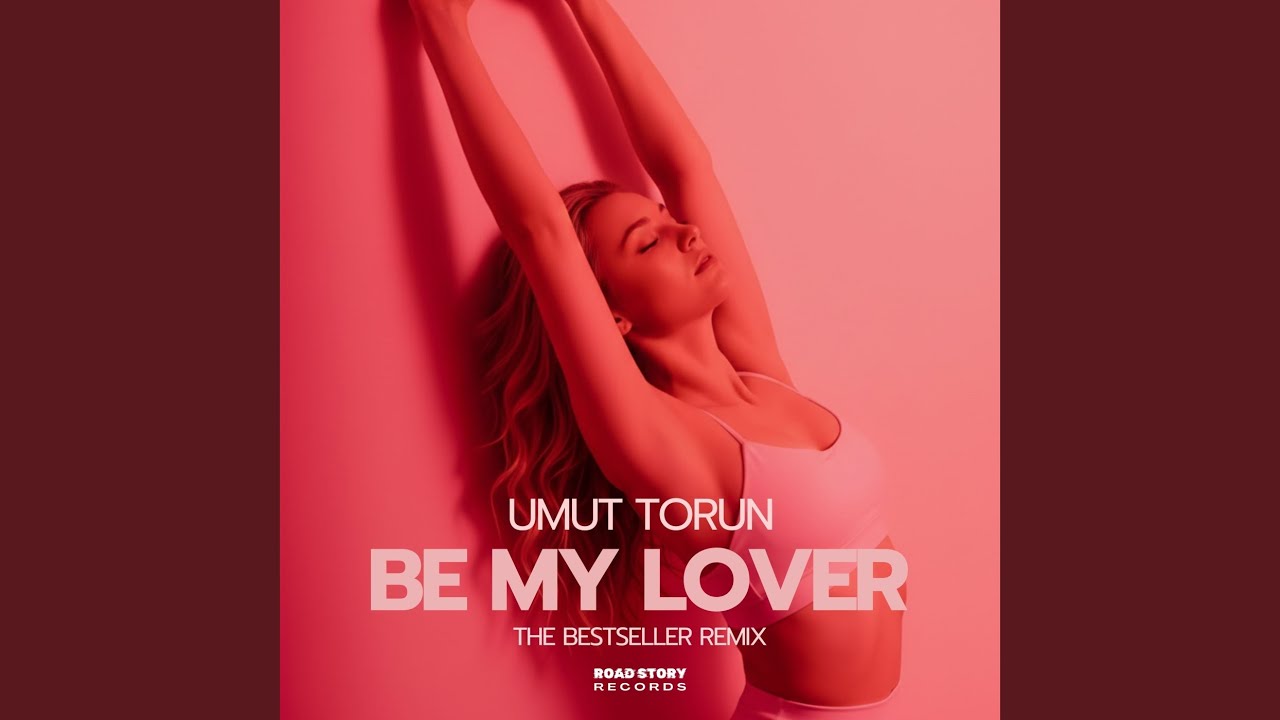 Be My Lover (The Bestseller Extended Remix)