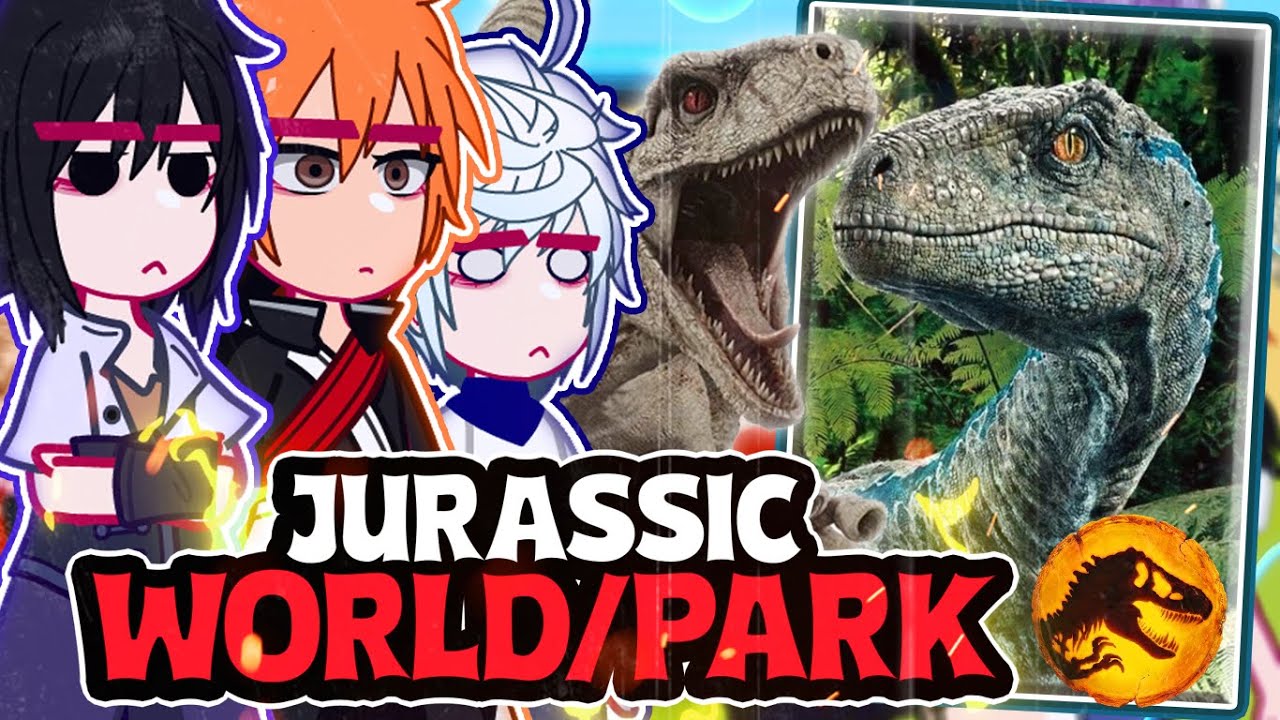 ¦Fandoms reacting to JURASSIC WORLD/PARK¦ \\🇧🇷/🇺🇲// ◆Bielly - Inagaki◆