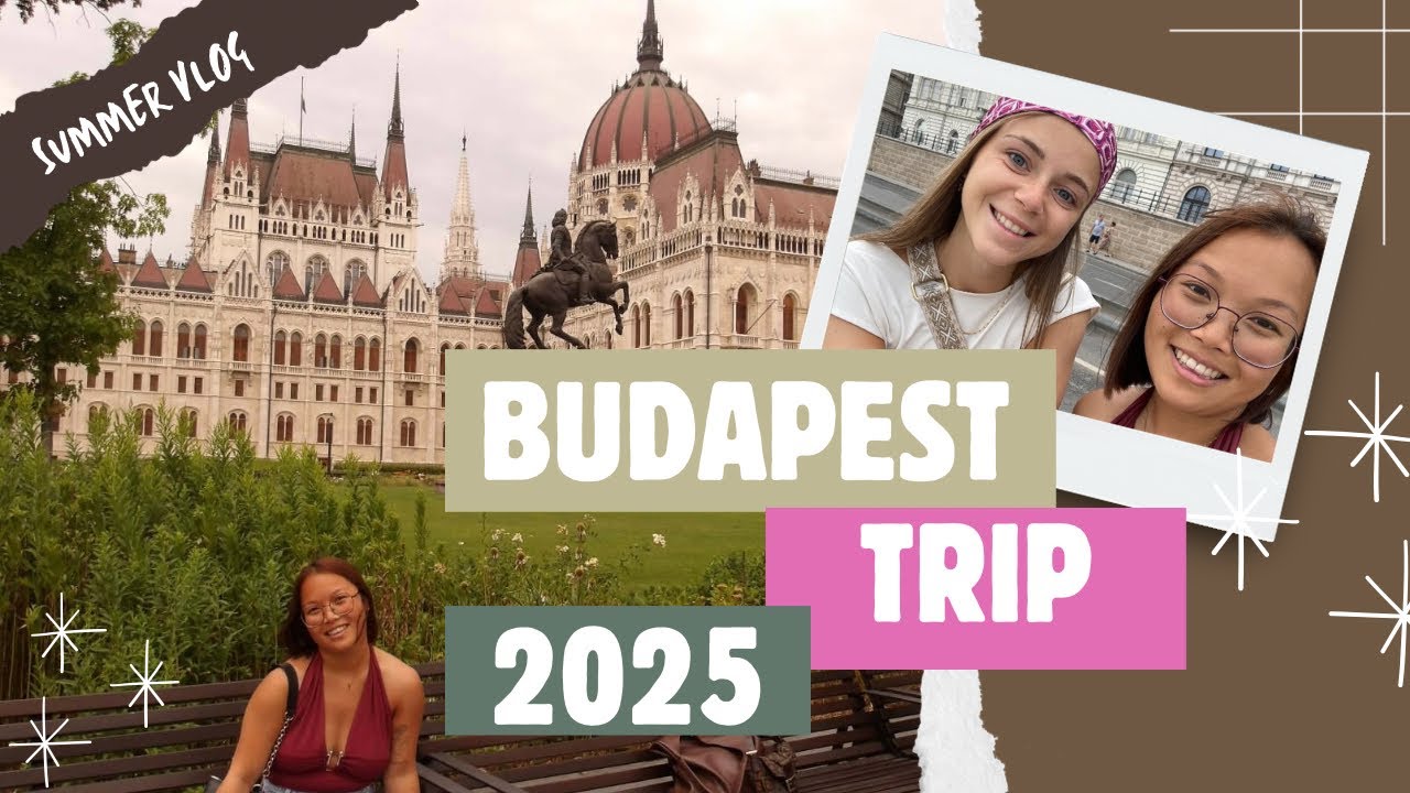 [Vlog été] Budapest avec ma collègue préférée 