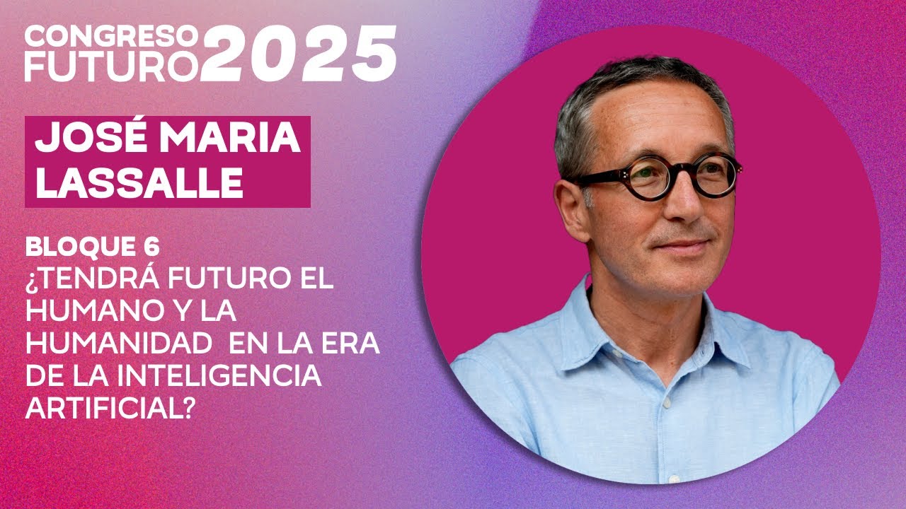 José María Lassalle | Ética en la civilización artificial | Congreso Futuro 2025