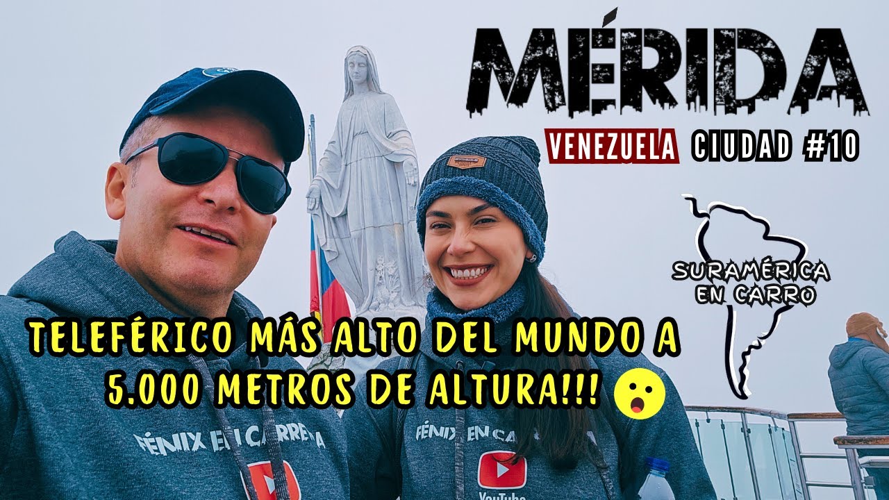 10 SUR AMÉRICA en Carro.🚠 Ciudad 10 MÉRIDA y el TELESFÉRICO mas alto del Mundo🚠 País 2 🇻🇪  Venezuela