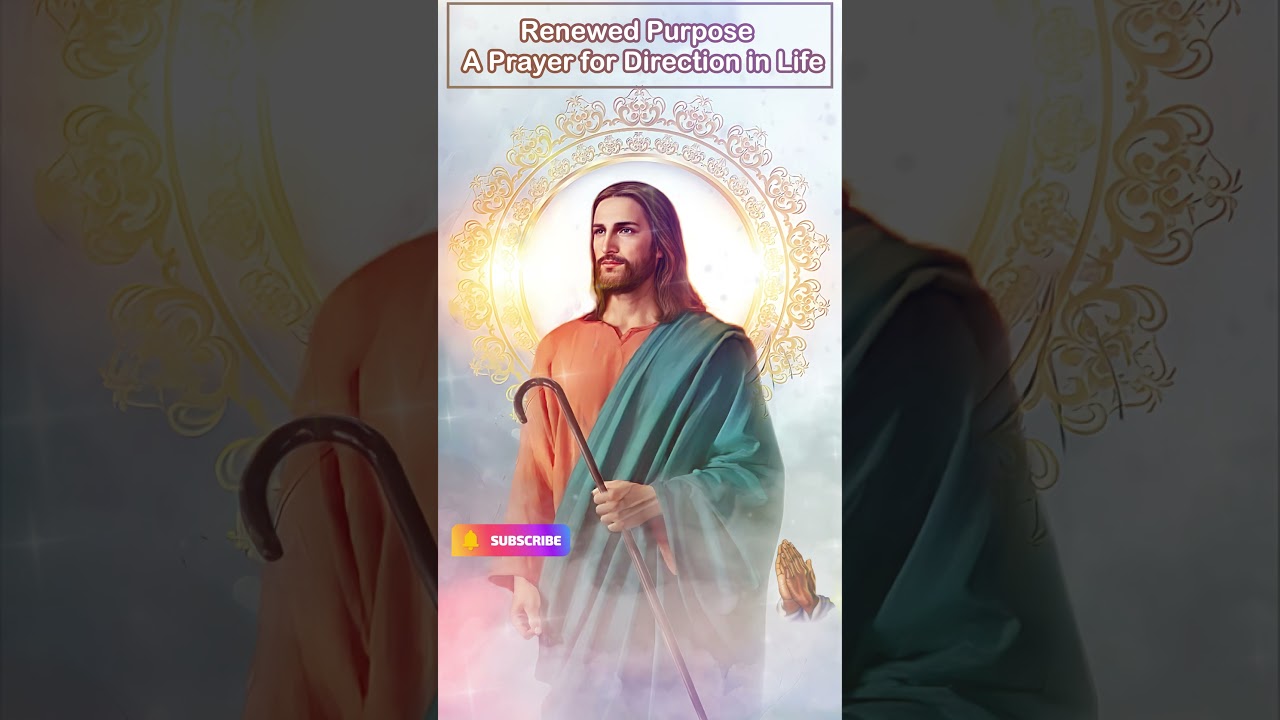 Renewed Purpose  - A Prayer for Direction in Life