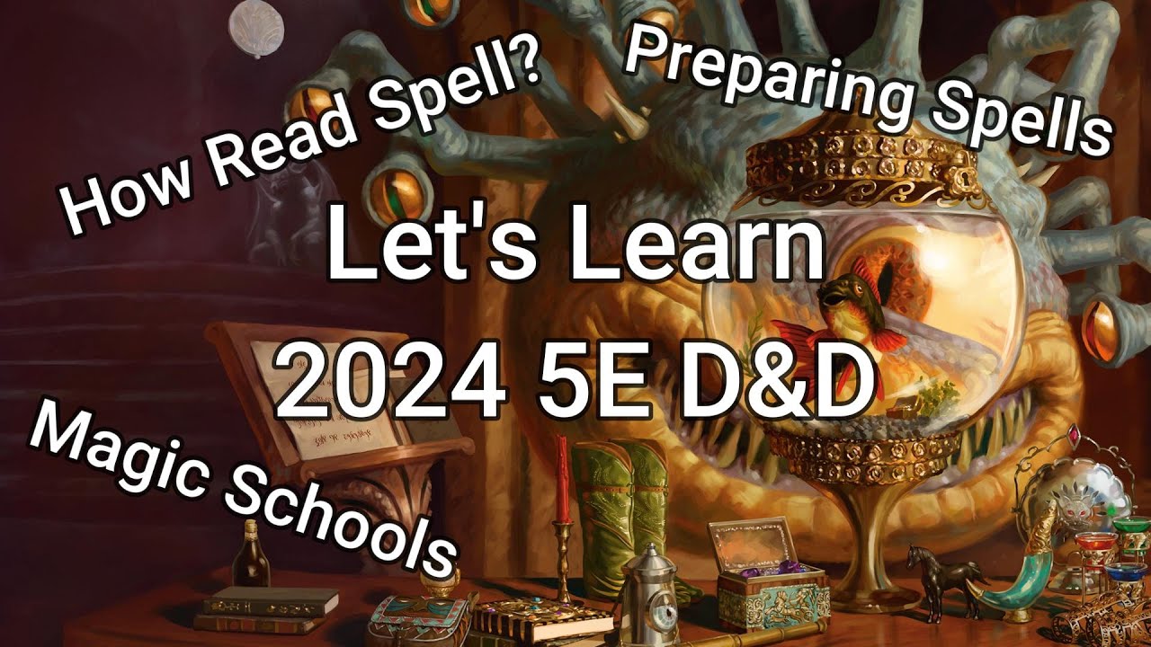 Давайте изучим D&D 2024: подготовка заклинаний, типы заклинаний и школы магии.