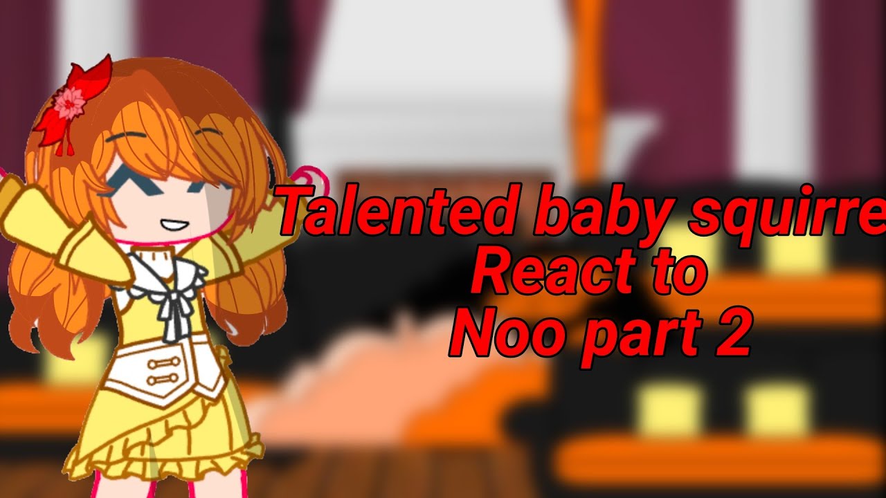 Talented baby squirrel react to|READ WARNING|READ DESC 