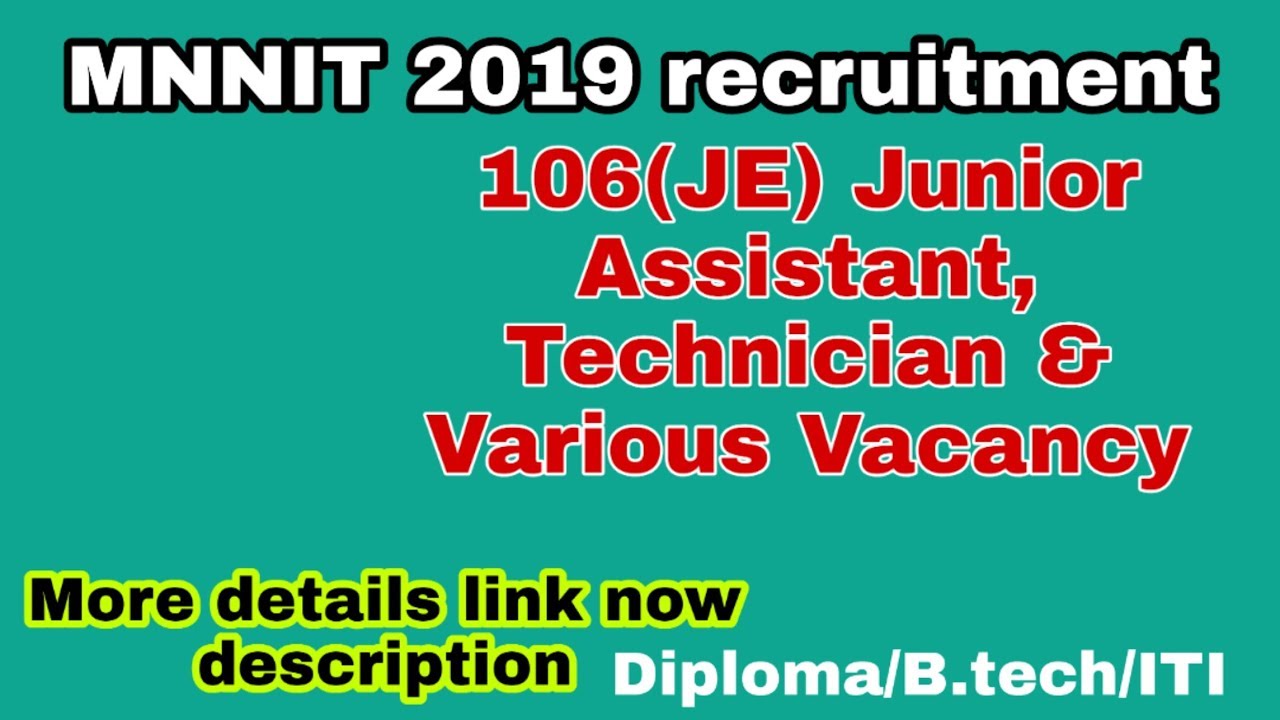 MNNIT 2019 &ndash; 106 Junior Assistant, Technician & Various Vacancy