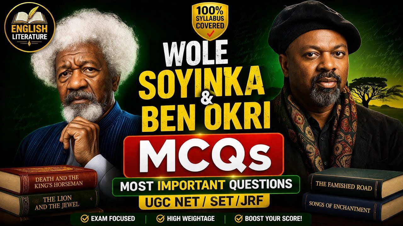 WOLE SOYINKA AND BEN OKRI/MCQs/UGC NET JRF/SLET/TGT/PGT/ENGLISH /AFRICAN/LITERATURE