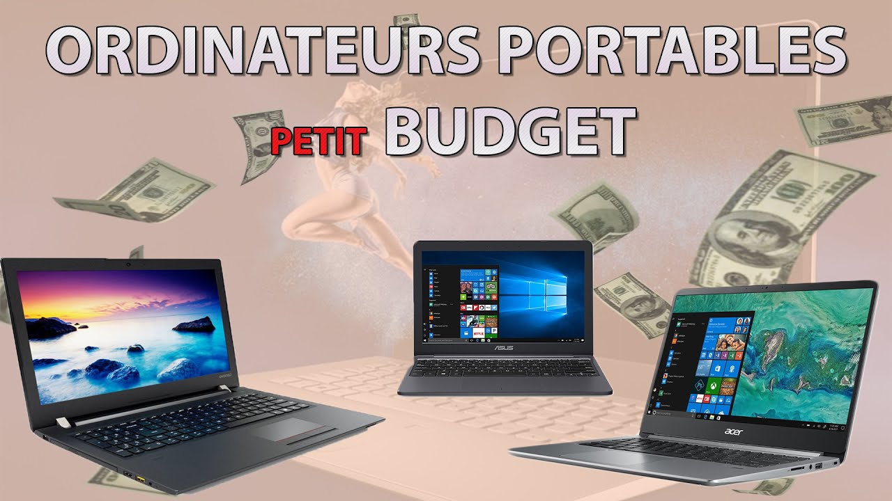 5 ORDINATEURS PORTABLES PETIT BUDGET !