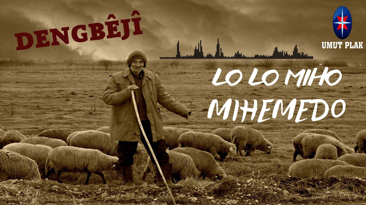 Lo lo mıho mıhemedo - Kürtçe dengbeji acıklı uzun hava Stranen kurdi✔️