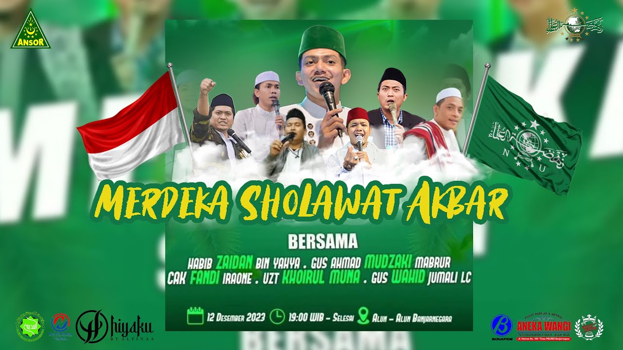 LIVE MERDEKA SHOLAWAT AKBAR BANJARNEGARA BERSAMA HABIB ZAIDAN BIN HAIDAR BIN YAHYA