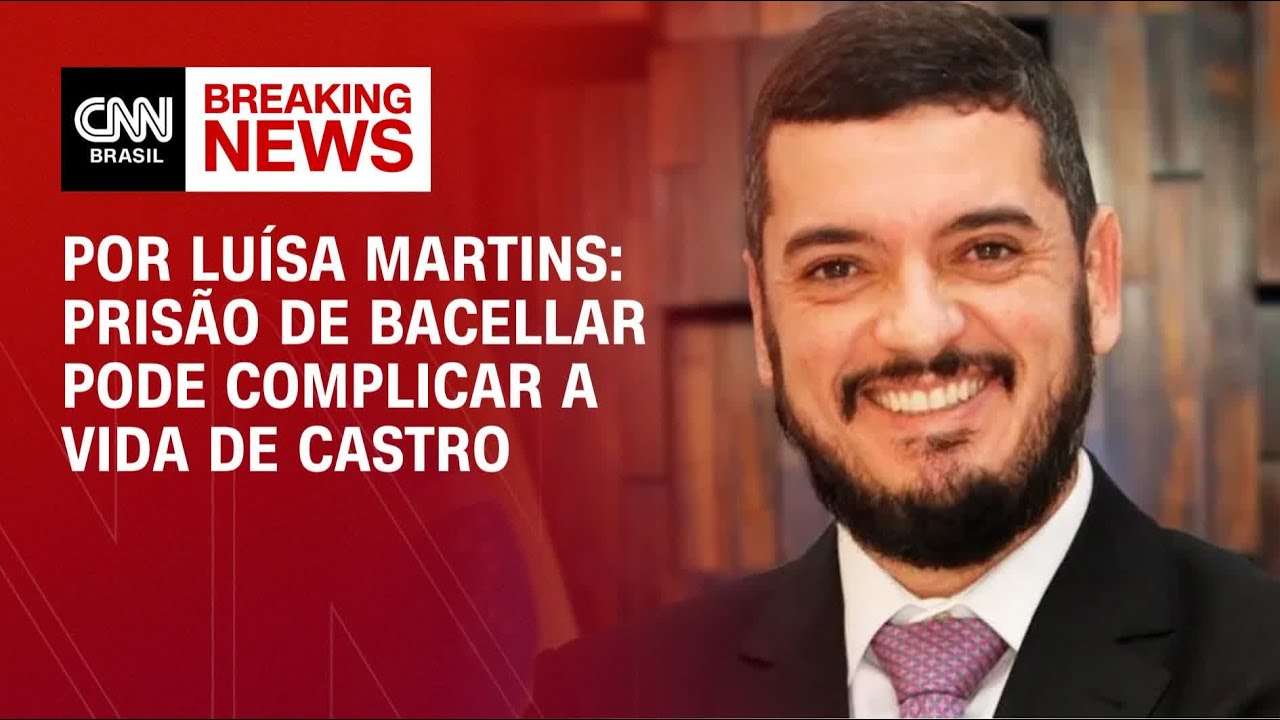 Análise: Prisão de Bacellar pode complicar a vida de Castro | BASTIDORES CNN