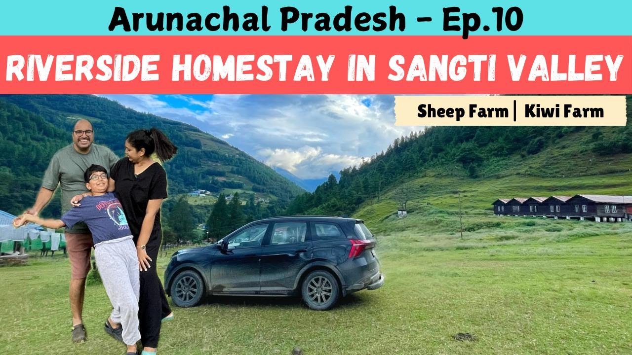 Riverside Homestay in Sangti Valley | Sheep Farm | Kiwi Farm | Arunachal Pradesh | Ep10 🇮🇳