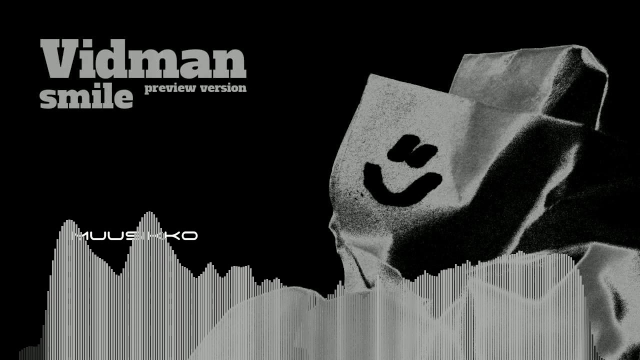 JustVidman - Smile (Muusikko Remix)