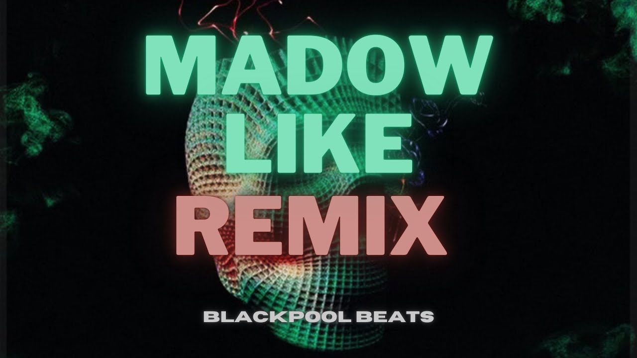 (D-Block Europe) Madow Like | Blackpool Beats Remix