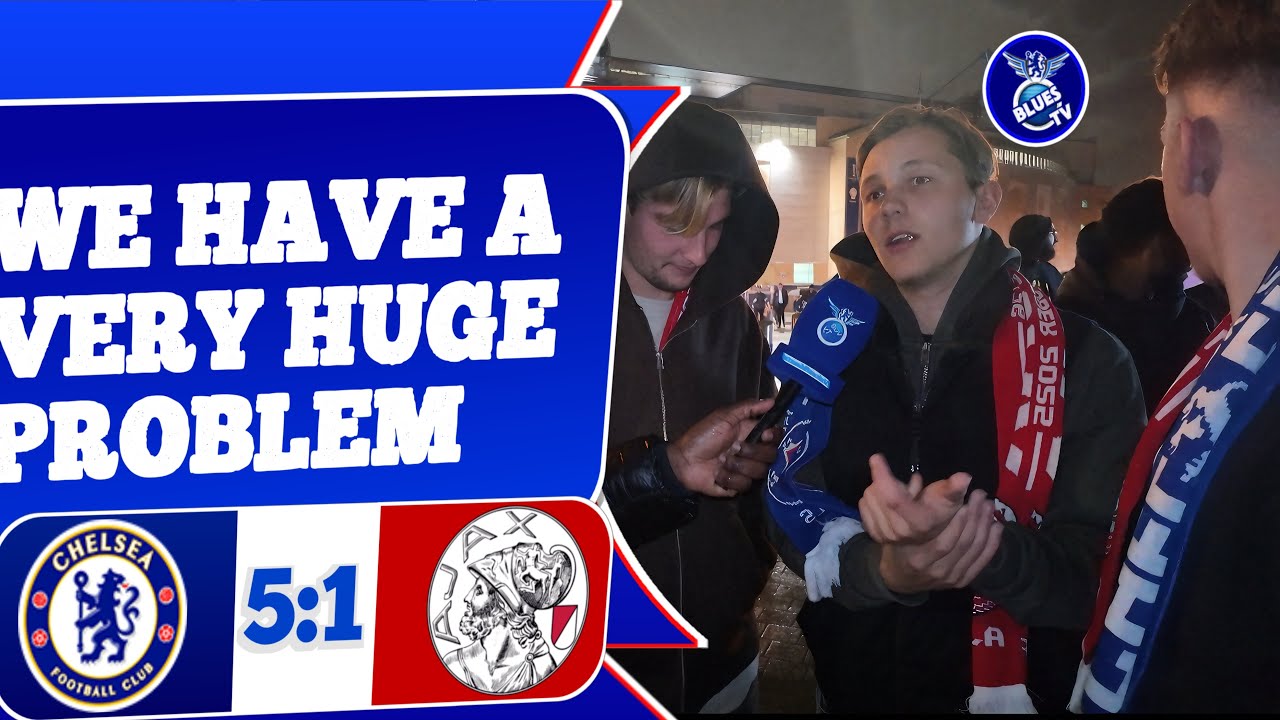 We have a very huge problem (Ajax fans ) Chelsea 3:1 Ajax 