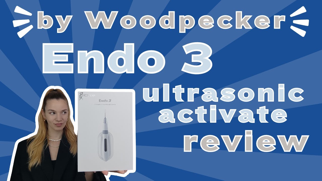Endo 3 Ultrasonic Endo Activate Device by Woodpecker - Review