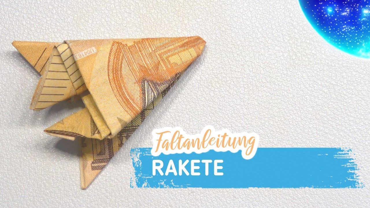 RAKETE aus Geld falten, Geldgeschenk basteln, Faltanleitung Geldschein Rakete zum Geburtstag