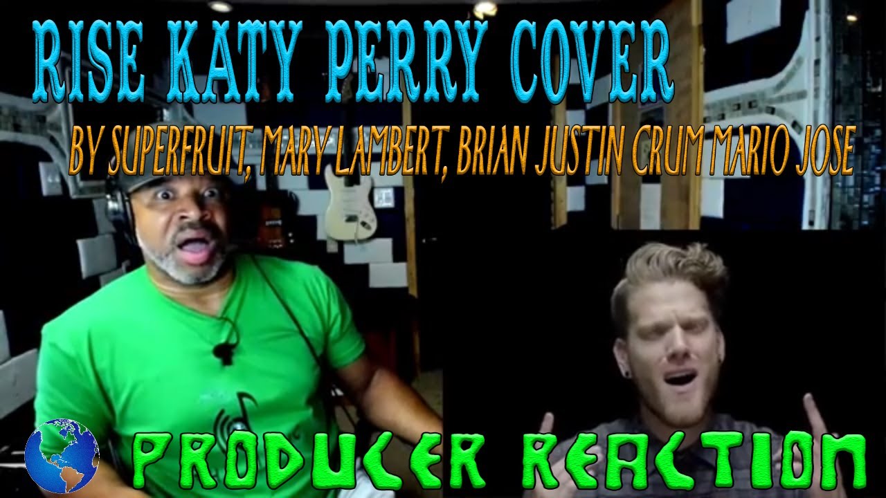 RISE Katy Perry Cover by SUPERFRUIT, Mary Lambert, Brian Justin Crum, Mario Jose - Producer Reaction