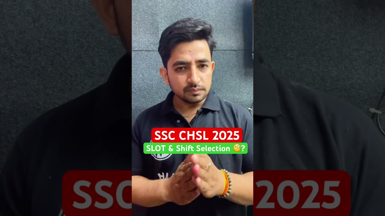 SSC CHSL 2025 || SLOT & Shift Selection 🧐? #shorts #pw #sscchsl2025 #sscwallah