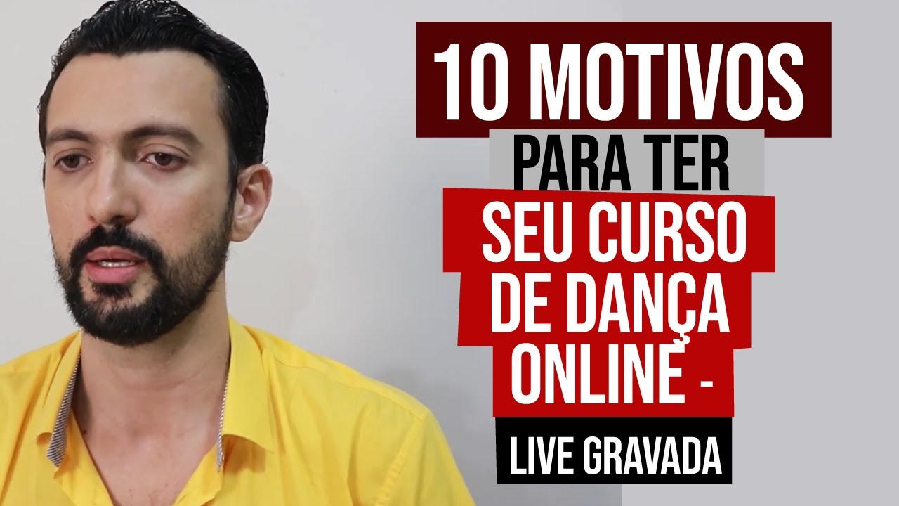 10 MOTIVOS PARA TER SEU CURSO DE DAN&Ccedil;A ONLINE - LIVE GRAVADA