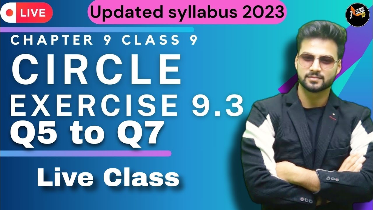 Exercise 9.3 Q5 to Q7 | Circle | Chapter - 9 | Class 9th | Maths Ncert | CBSE 2023