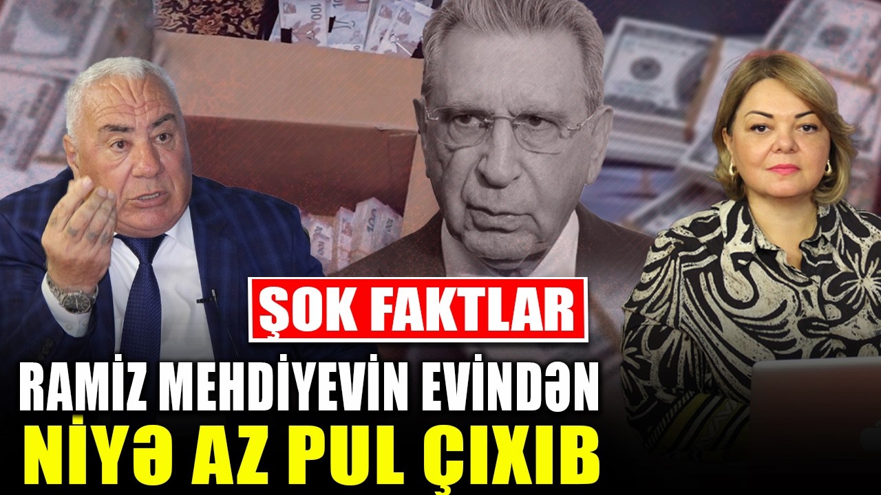 ŞOK FAKTLAR - Ramiz Mehdiyevin evindən niyə az pul çıxıb - Hafiz Hacıyev ilə QIRMIZI MASA