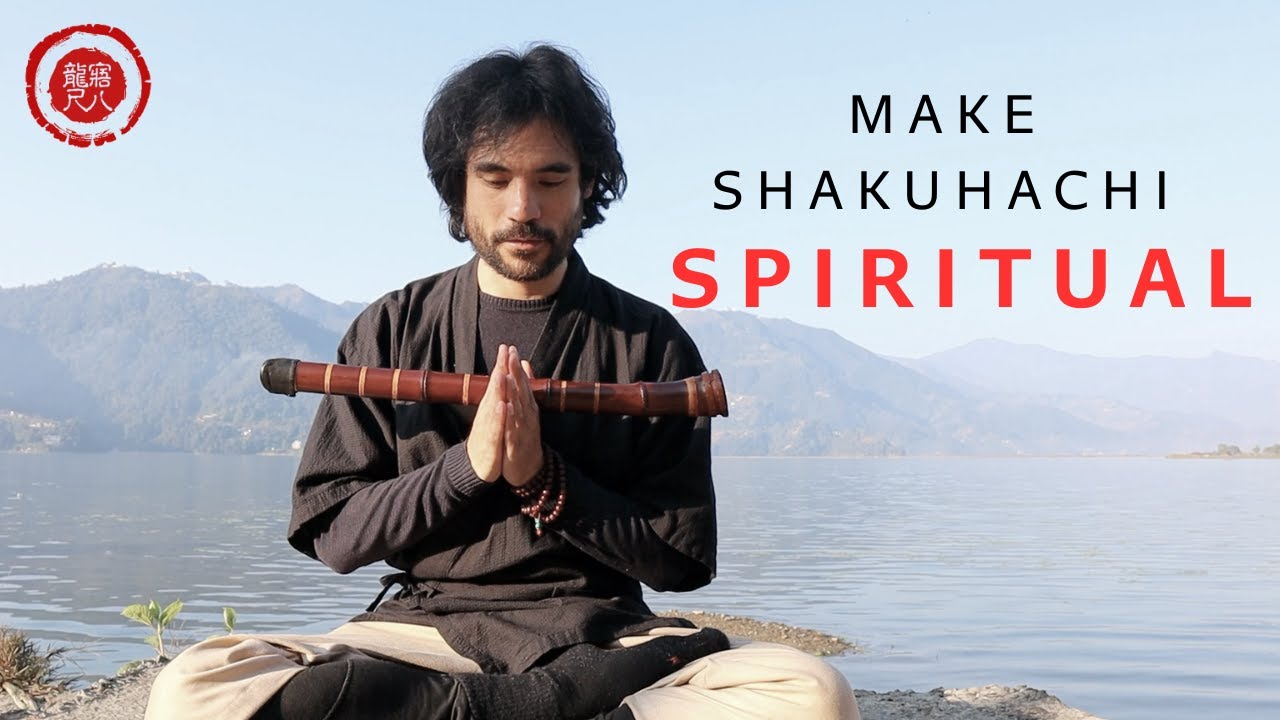 How to make your Shakuhachi Practice into a Spiritual Practice