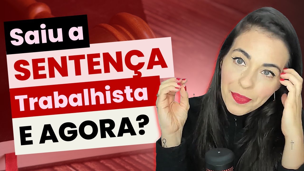 Saiu a sentença trabalhista. E depois?
