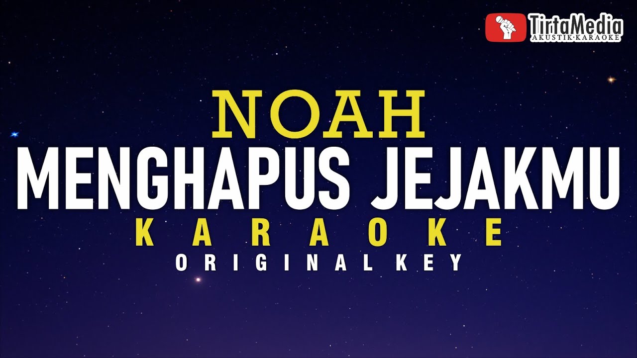 menghapus jejakmu - noah (karaoke)