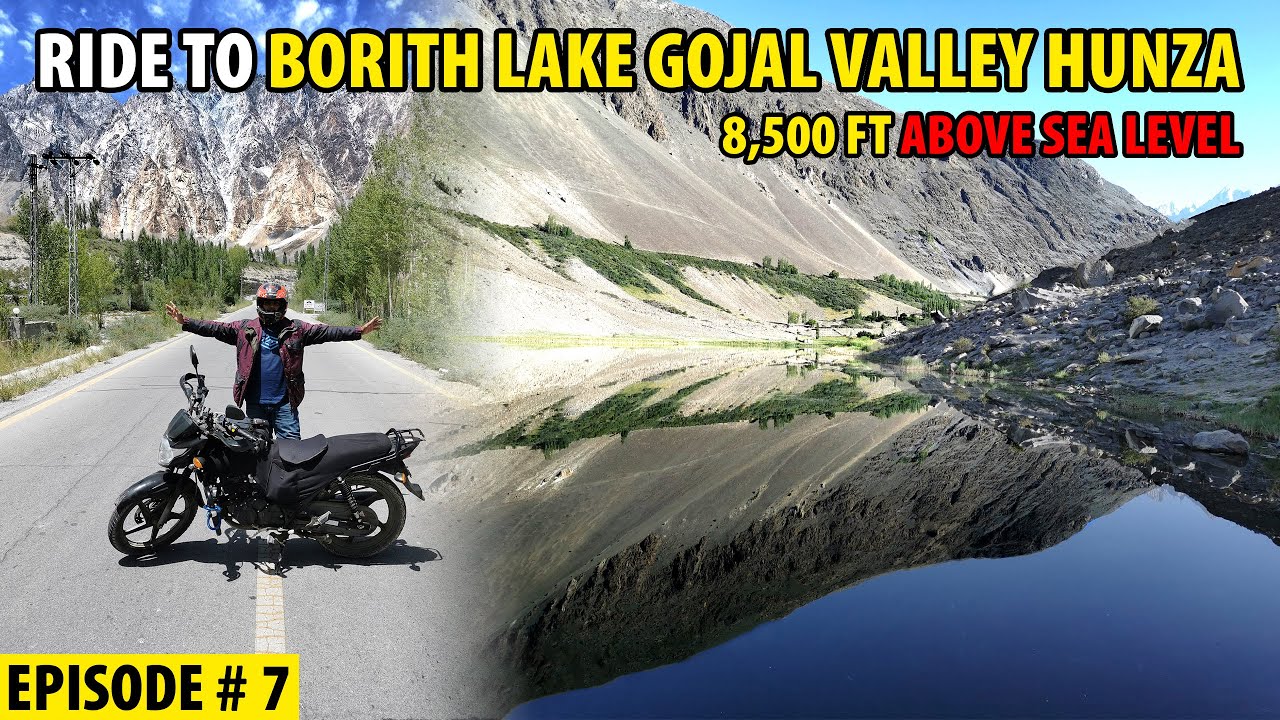 Ride to Borith Lake | Hunza Valley | Episode # 7 | Northern Pakistan Motorcycle Tour | Suzuki GR150