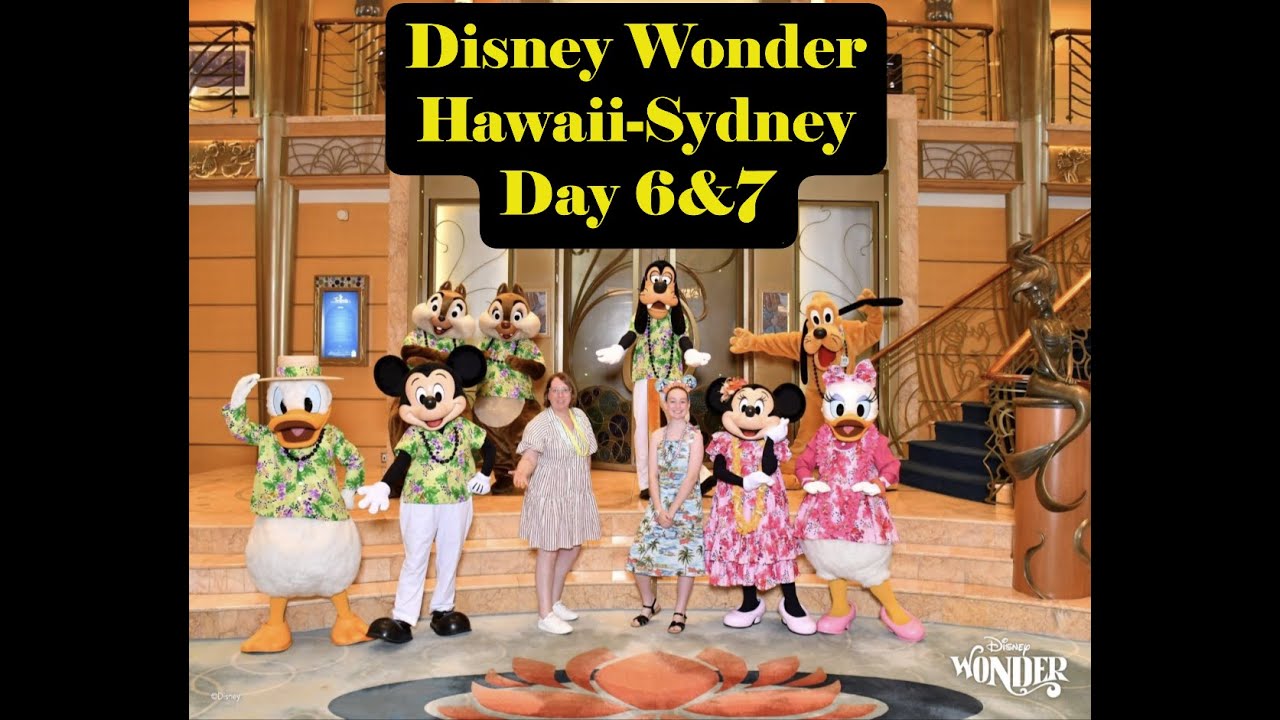 Disney Wonder Cruise - Hawaii to Sydney on Disney Cruise Lines - Day 6 & 7