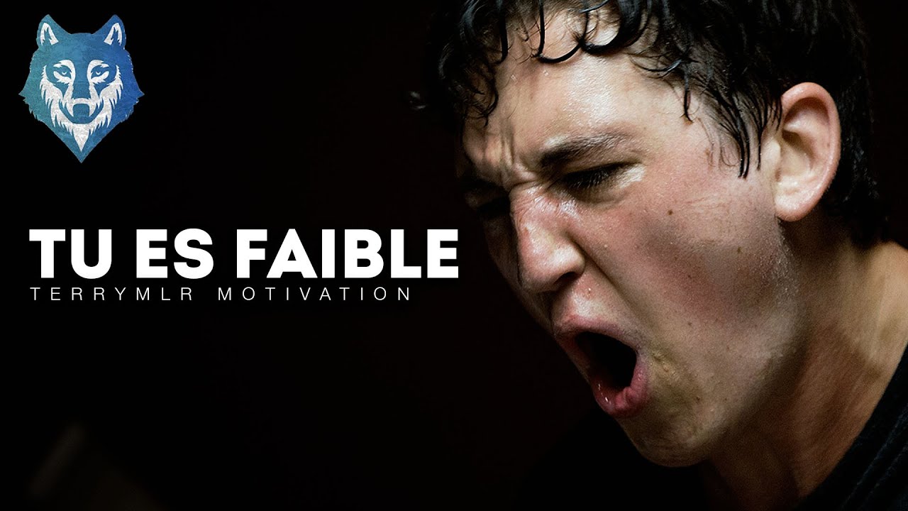 TU ES FAIBLE - Vidéo de Motivation en français
