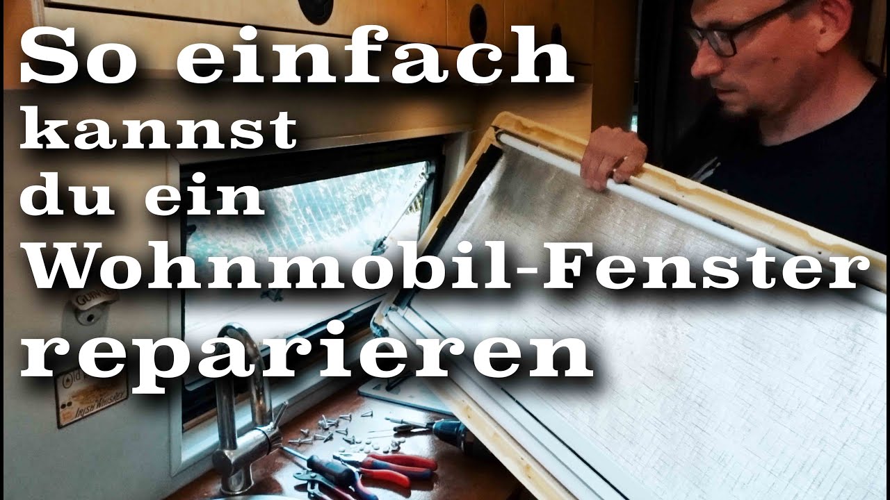 Wohnmobilfenster (Rollo) selber reparieren | michaswerkstatt