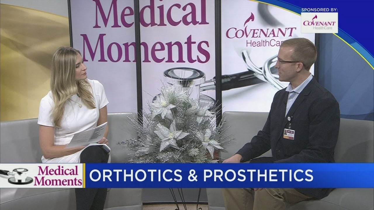 Medical Moments: Orthotics & prosthetics