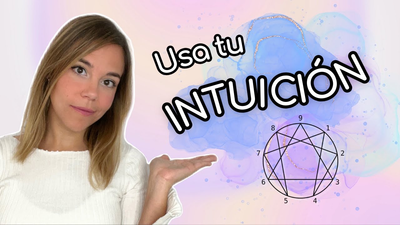 Conecta con tu intuición según tu eneatipo 🔮 Eneagrama de la personalidad