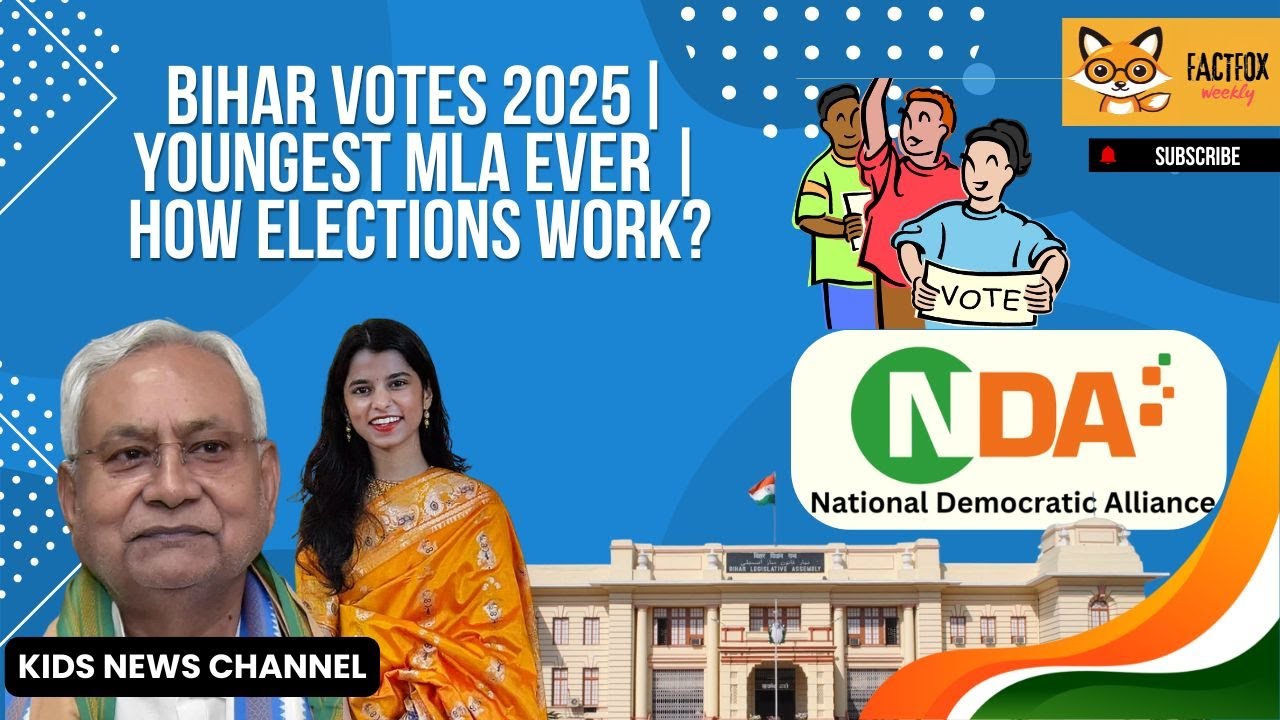Bihar Elections 2025 Explained! Youngest MLA & How India Votes  FactFoxWeekly for Kids
