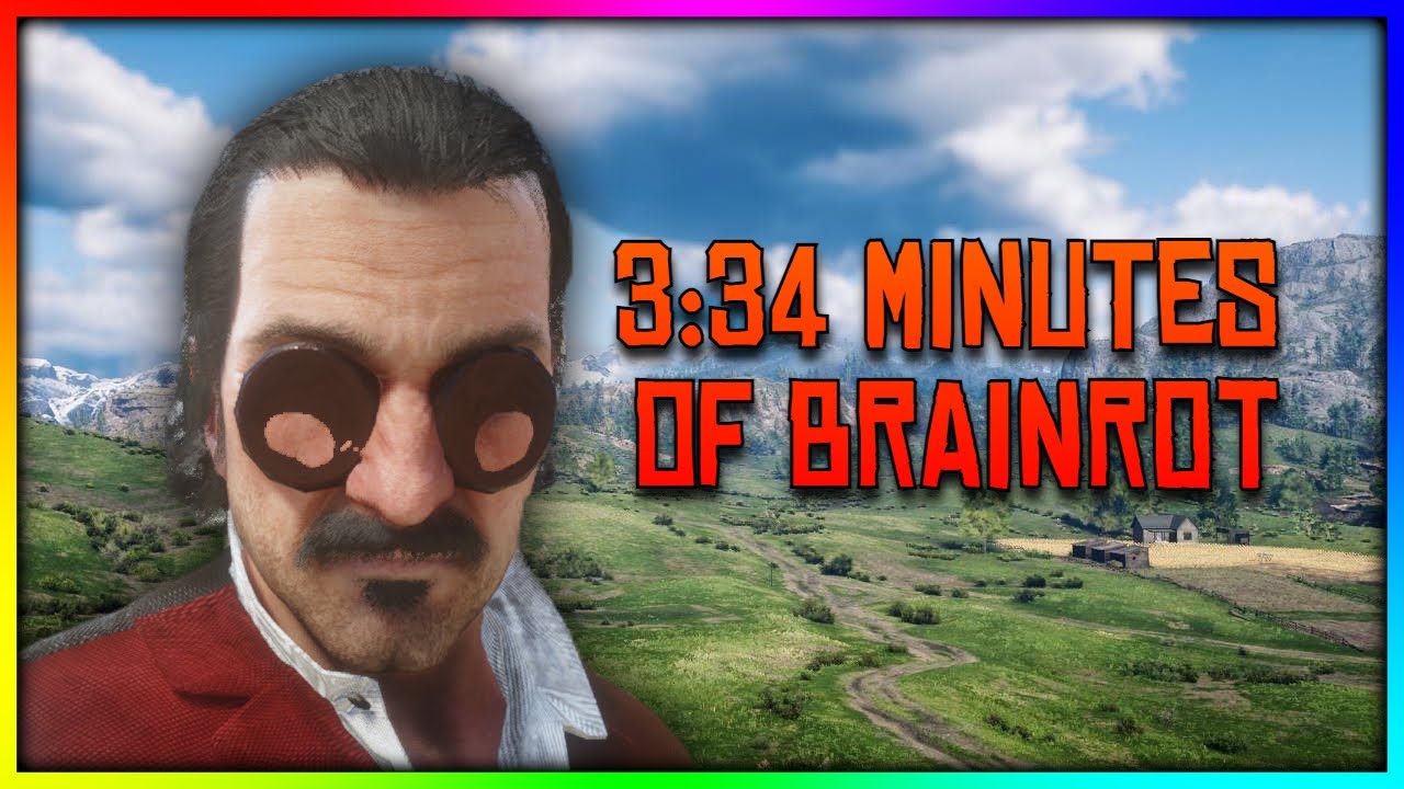 3 mins and 34 seconds of brainrot