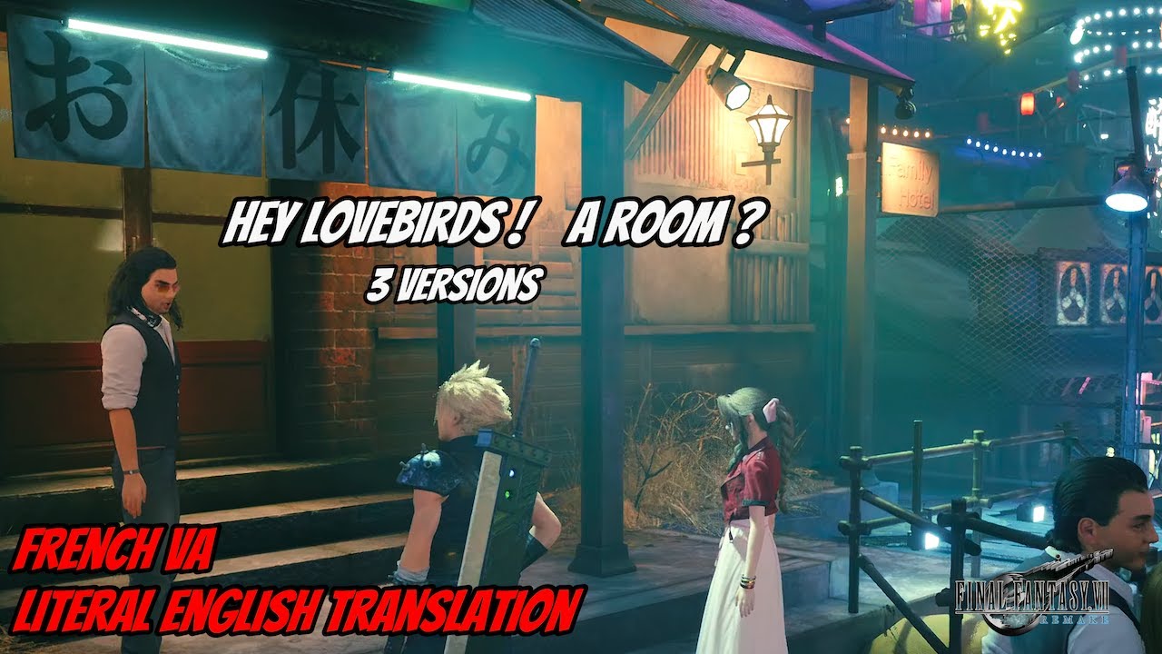 Cloud Aerith Hey Lovebirds ! A Room ? FRENCH VA Literal ENGLISH Translation FINAL FANTASY REMAKE