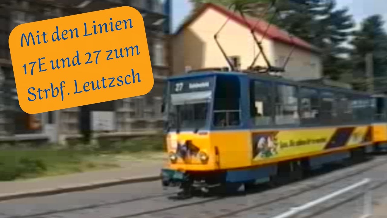 Mit den Linien 17E und 27 zum Strbf. Leutzsch [2001] / LVB Straßenbahn