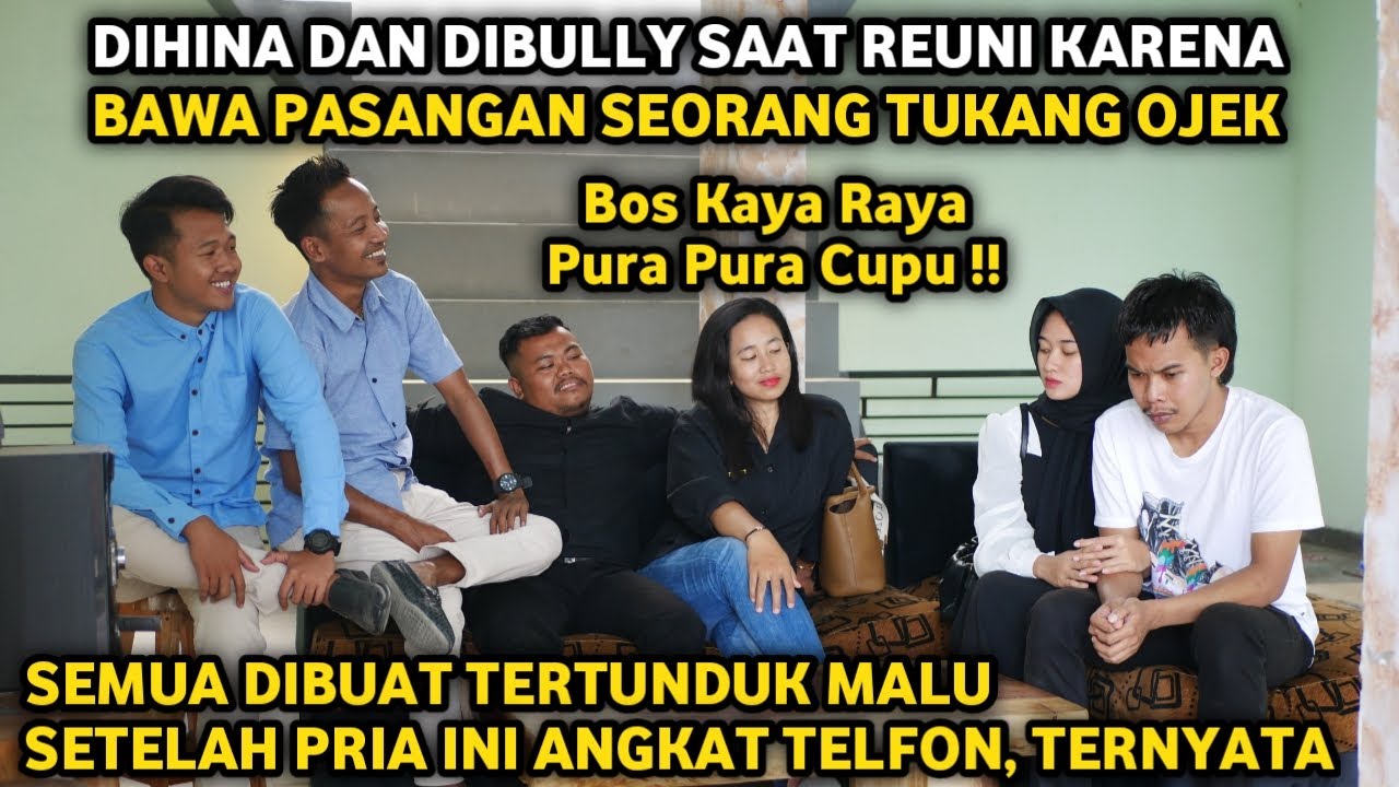 DIHINA DAN DIBULLY SAAT REUNI KARENA BAWA PASANGAN SEORANG TUKANG OJEK ! SEMUA BERHASIL DIBUAT MALU