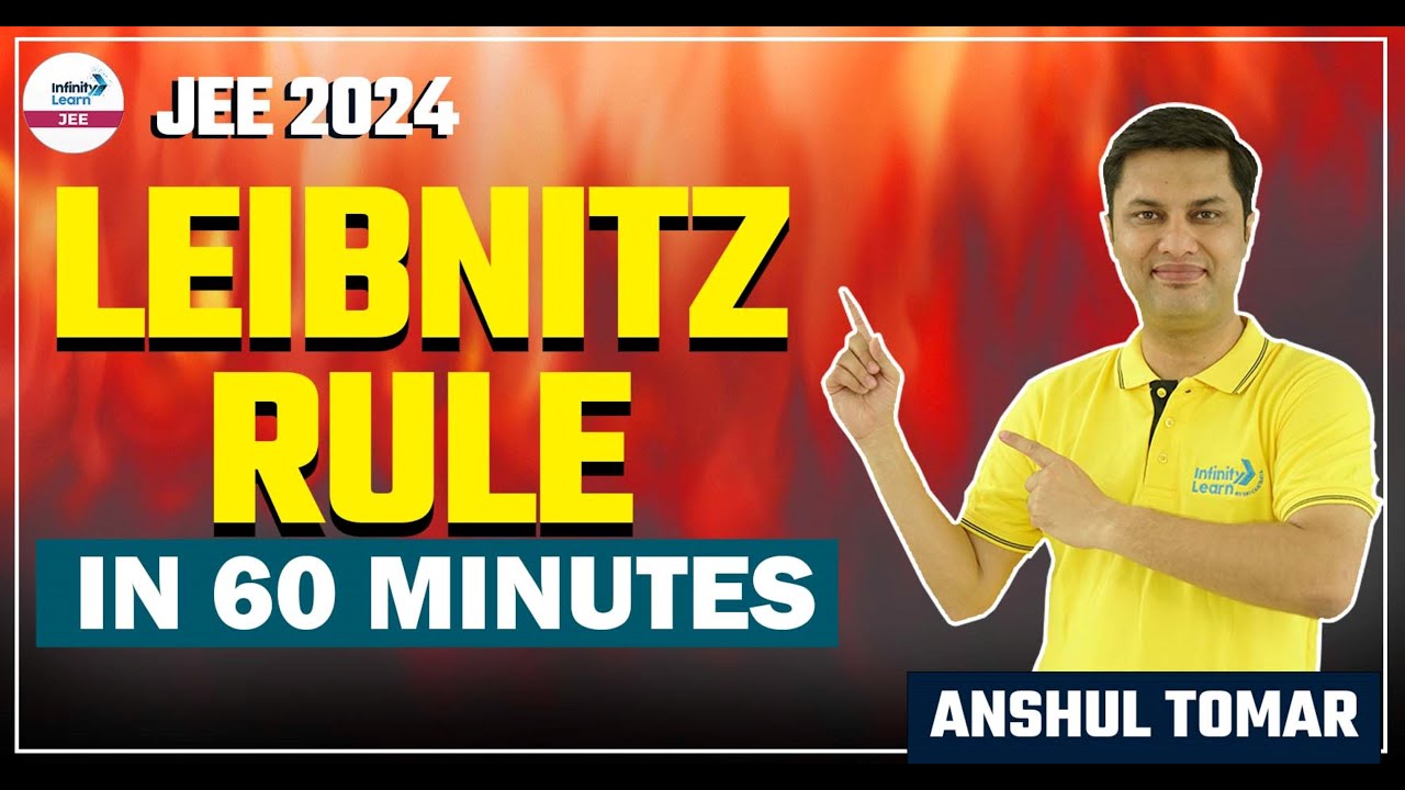 LEIBNITZ RULE IN 60 Minutes || #JEE2024 Math || LIVE || Anshul Tomar || Infinity Learn JEE