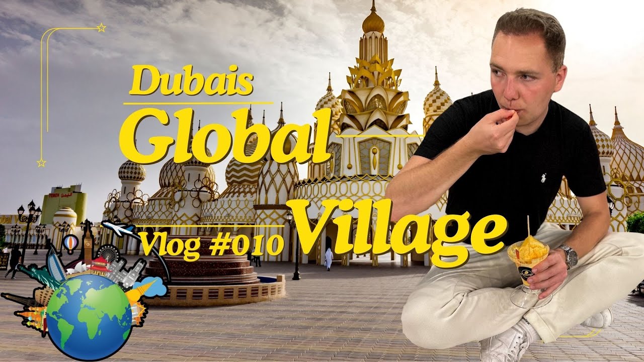 Lohnt sich das Global Village in Dubai? 🌍 | Dubai VLOG #010