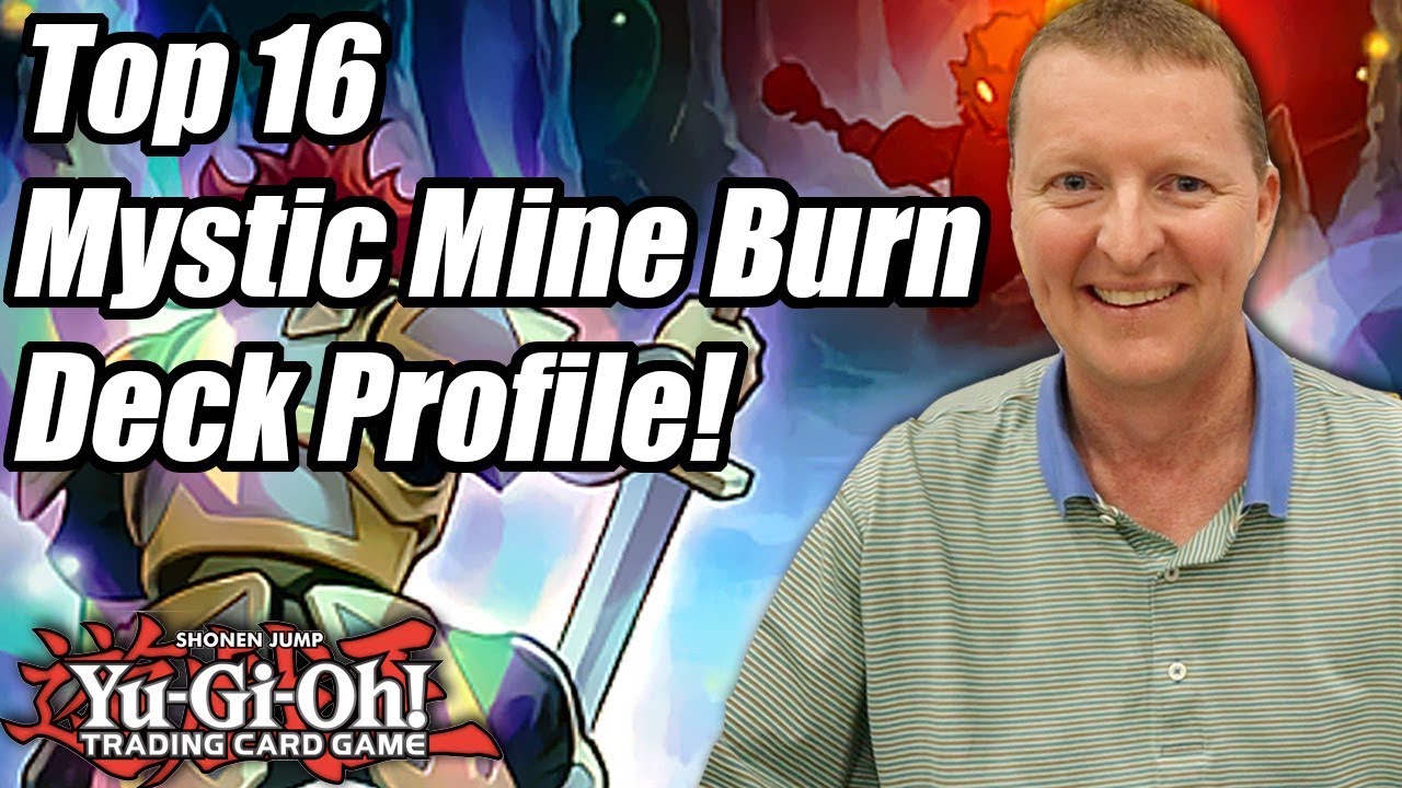Yu-Gi-Oh! Pro-Play Tour Orlando Top 16 Mystic Mine Burn Deck Profile! ft. Jeff Leonard!